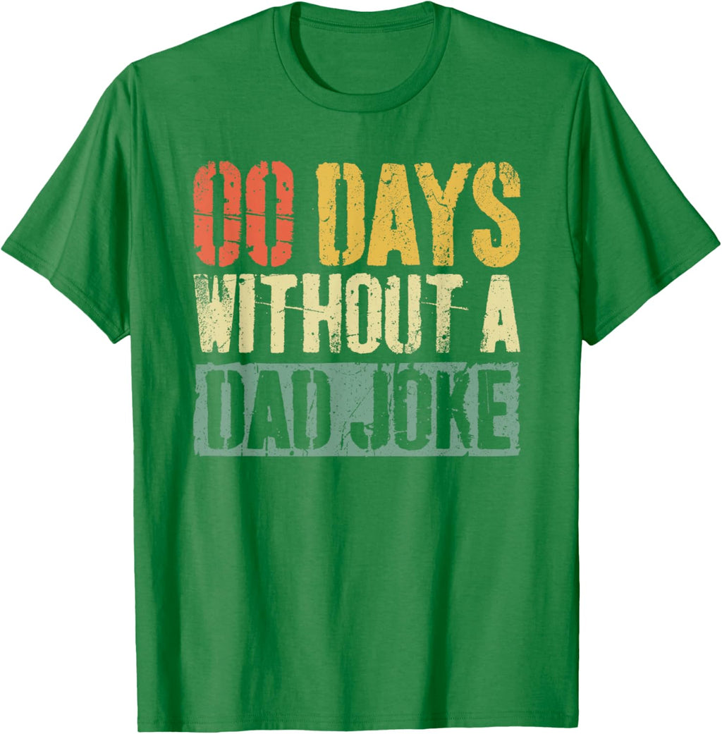 00 Days Without A Dad Joke T-Shirt Fathers Day Shirt