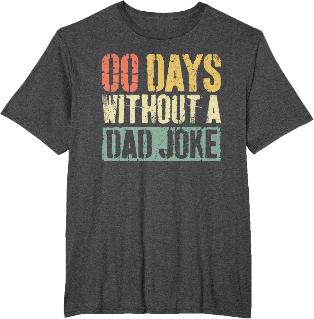 00 Days Without A Dad Joke T-Shirt Fathers Day Shirt