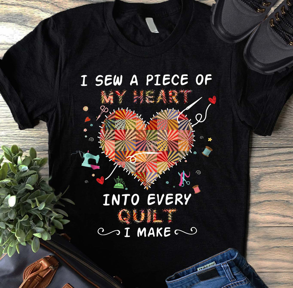 I sew a piece of my heart into every quilt I make sewing t shirt, Sew Crafty, Sewing Lover Cotton Shirt For Women